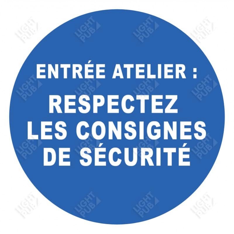 Projection panneau Entrée atelier : respectez les consignes de sécurité